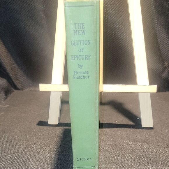 The New Glutton or Epicure by Horace Fletcher - Picture 2 of 5